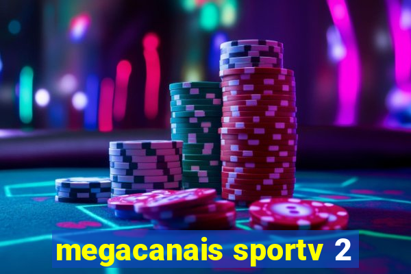 megacanais sportv 2